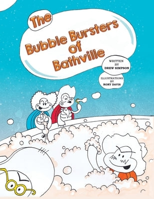 The Bubble Bursters of Bathville by Simpson, Drew