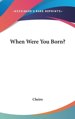 When Were You Born? by Cheiro