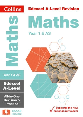 Collins A-Level Revision - Edexcel A-Level Maths as / Year 1 All-In-One Revision and Practice by Collins Uk