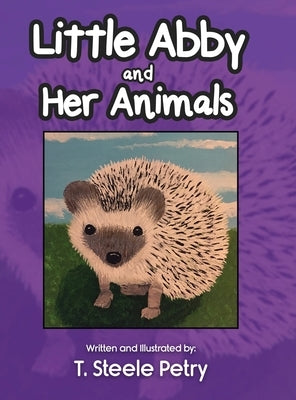 Little Abby and Her Animals by Petry, T. Steele