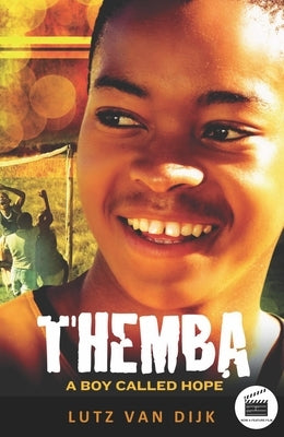 Themba: A Boy Called Hope by Van Dijk, Lutz