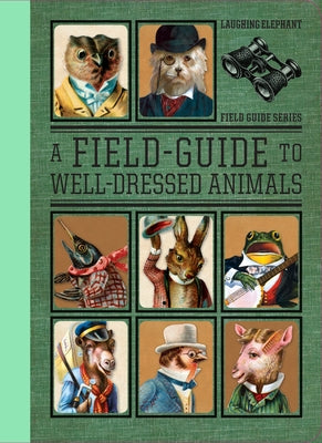 A Field Guide to Well Dressed Animals by Darling, Harold