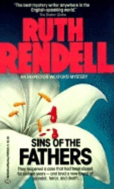 Sins of the Fathers: An Inspector Wexford Mystery by Rendell, Ruth