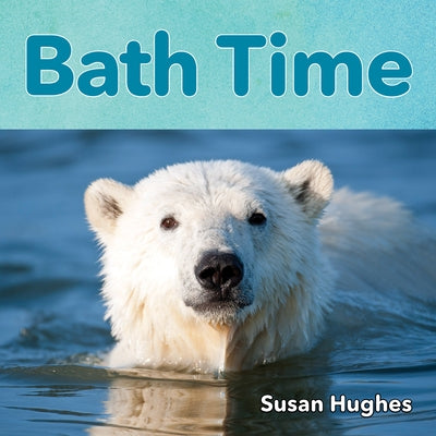 Bath Time by Hughes, Susan