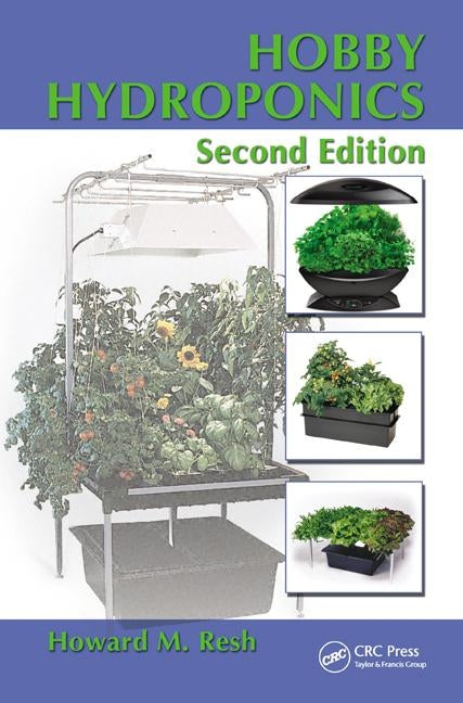 Hobby Hydroponics by Resh, Howard