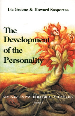 The Development of the Personality: Seminars in Psychological Astrology, Vol. 1 by Greene, Liz