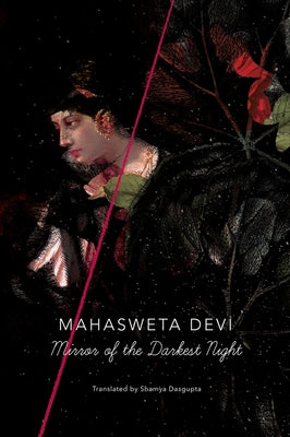 Mirror of the Darkest Night by Devi, Mahasweta