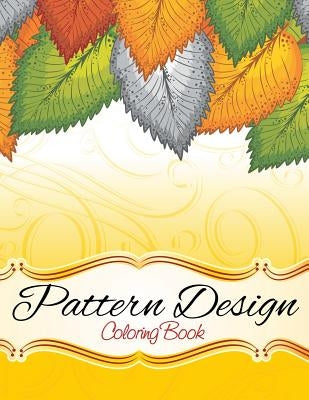 Pattern and Design Coloring Book by Speedy Publishing LLC