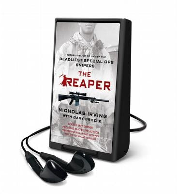 The Reaper: Autobiography of One of the Deadliest Special Ops Snipers by Brozek, Gary