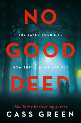 No Good Deed by Green, Cass