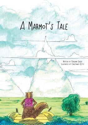 A Marmot's Tale by Gibert, Benjamin