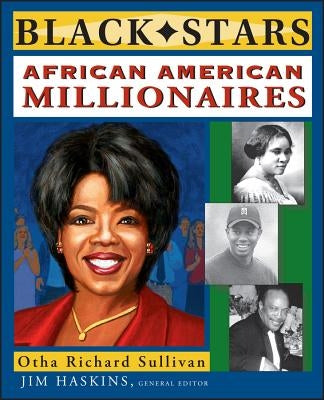 African American Millionaires by Sullivan, Otha Richard