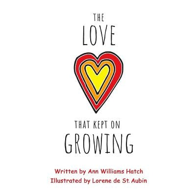 The Love that Kept on Growing by de St Aubin, Lorene