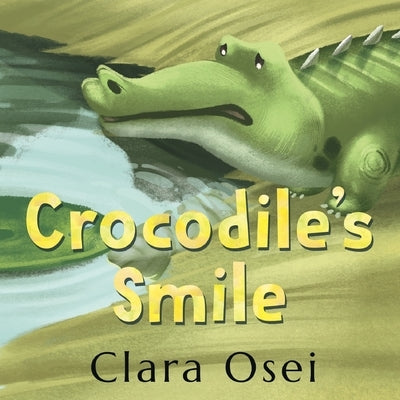 Crocodile's Smile by Osei, Clara