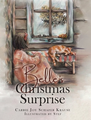 Belle's Christmas Surprise by Krause, Carrie Joy Schafer