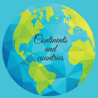 Continents and countries by Publishing, Cristie