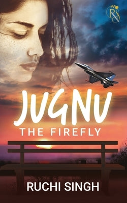 Jugnu: The Firefly by Ruchi Singh