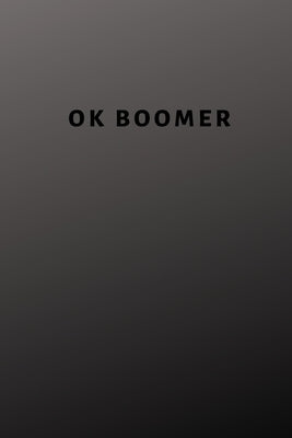 Ok Boomer by Publishing Group, Hussar