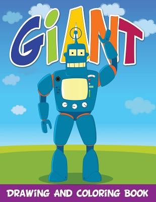 Giant Drawing and Coloring Book by Speedy Publishing LLC