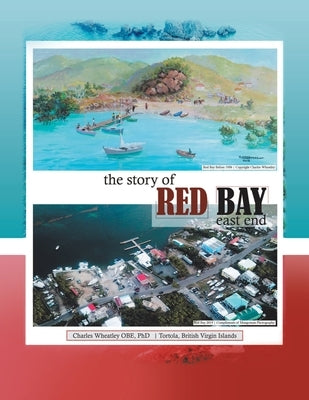 The Story of Red Bay, East End by Wheatley Obe, Charles