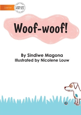 Woof-Woof! by Magona, Sindiwe