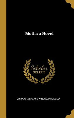 Moths a Novel by Ouida