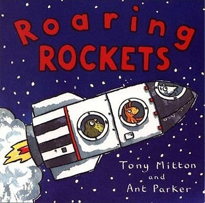 Roaring Rockets by Mitton, Tony