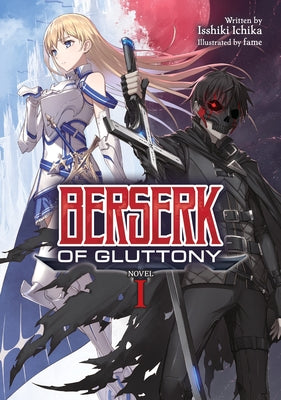 Berserk of Gluttony (Light Novel) Vol. 1 by Ichika, Isshiki