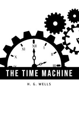 The Time Machine by Wells, H. G.