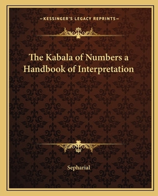 The Kabala of Numbers a Handbook of Interpretation by Sepharial