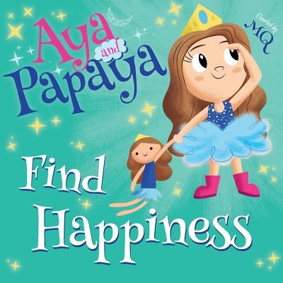 AYA and PAPAYA Find Happiness by Mq