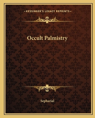 Occult Palmistry by Sepharial