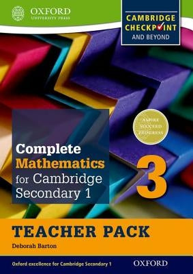 Complete Mathematics for Cambridge Secondary 1 Teacher Pack 3: For Cambridge Checkpoint and Beyond by Barton, Deborah