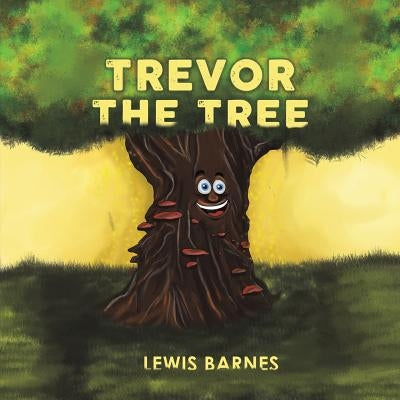 Trevor the Tree by Barnes, Lewis