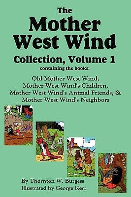 The Mother West Wind Collection, Volume 1 by Burgess, Thornton W.