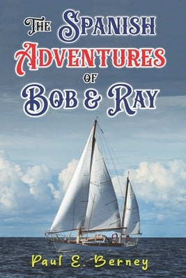 The Spanish Adventures of Bob & Ray by Marshall, Gregory