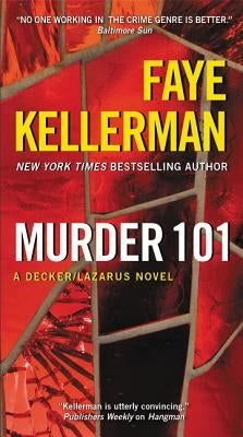 Murder 101: A Decker/Lazarus Novel by Kellerman, Faye