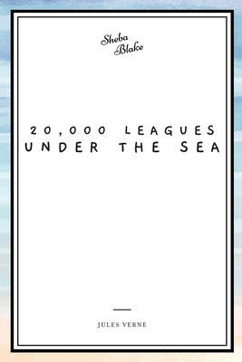 20,000 Leagues Under the Sea by Verne, Jules