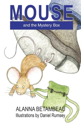 MOUSE and the Mystery Box: MOUSE and the Mystery Box by 