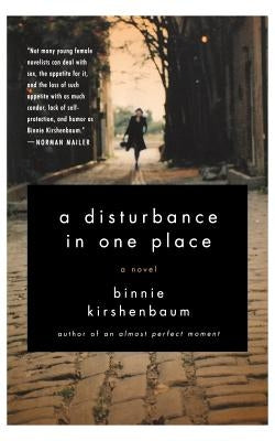 A Disturbance in One Place by Kirshenbaum, Binnie
