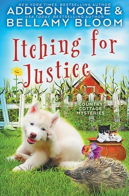 Itching for Justice: Cozy Mystery by Bloom, Bellamy