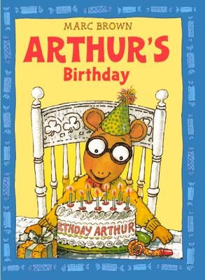 Arthur's Birthday by Brown, Marc Tolon