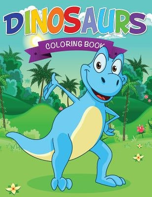 Dinosaurs Coloring Book by Speedy Publishing LLC