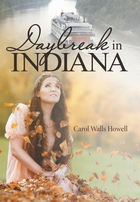 Daybreak in Indiana by Howell, Carol Walls