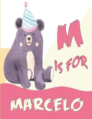 M is for Marcelo: A Personalized Alphabet Book All About You with name Marcelo letters A to Z, your child will hear all about their kind by Art, Kamiizz