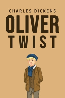 Oliver Twist by Dickens, Charles