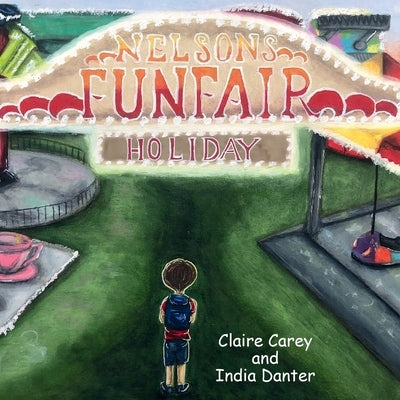 Nelson's Funfair Holiday by Carey, Claire