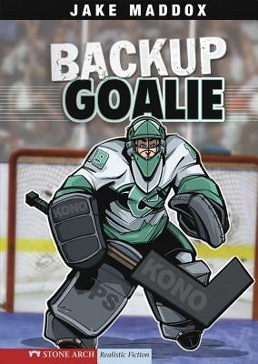 Backup Goalie by Maddox, Jake