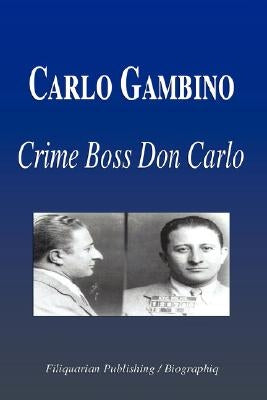 Carlo Gambino - Crime Boss Don Carlo (Biography) by Biographiq