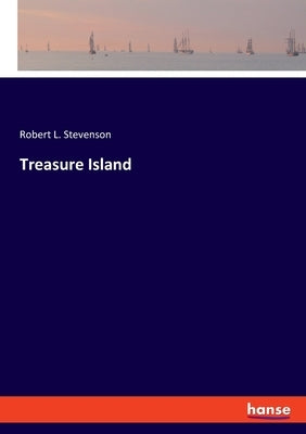 Treasure Island by Stevenson, Robert Louis